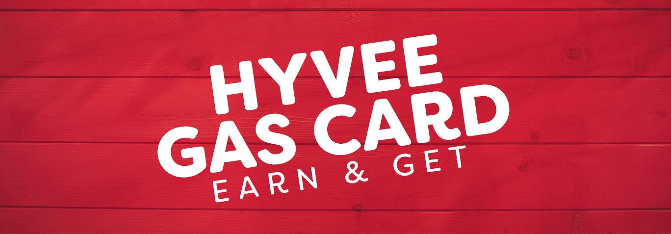 HyVee Gas Card Earn And Get!